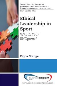 Ethical Leadership in Sport What's Your ENDgame book cover