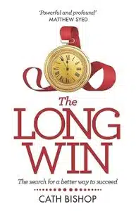 The Long Win: The Search for a Better Way to Succeed, book cover