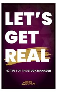 Let's Get Real: 42 Tips for the Stuck Manager