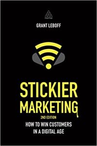 Stickier Marketing: How To Win Customers In A Digital Age